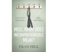 Fran Hill Miss, What Does Incomprehensible Mean? (Tascabile)