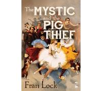 Fran Lock The Mystic and The Pig Thief (Tascabile) Salt Modern Poets