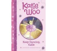 Fran Manushkin Keep Dancing, Katie (Copertina rigida) Katie Woo