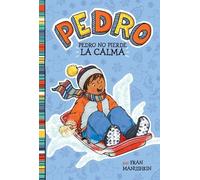 Fran Manushkin Pedro No Pierde La Calma (Pedro Keeps His Cool (Copertina rigida)