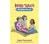 Fran Manushkin Super Paramedic (Copertina rigida) Katie Woo's Neighborhood