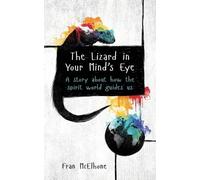 Fran McElhone The Lizard in Your Mind's Eye (Tascabile)
