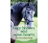 Fran McNicol Bare Hooves and Open Hearts (Tascabile)