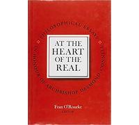 Fran O'Rourke At the Heart of the Real (Copertina rigida) Philosophy S.