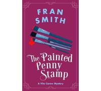 Fran Smith The Painted Penny Stamp (Tascabile) Vita Carew Mysteries