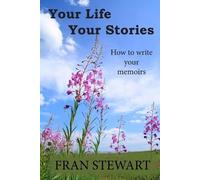 Fran Stewart Your Life Your Stories (Tascabile)