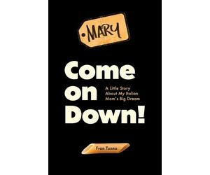 Fran Tunno Come On Down (Tascabile)