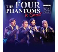 The Four Phantoms - The Four Phantoms in Concert - Live at Feinstein's / 54 Below