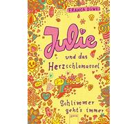 Franca Düwel Katja Spitzer Julie und das Herzschlamassel (Copertina rigida)
