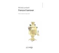 Franca e il samovar. Ediz. integrale