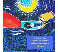 Franca, la pèrüca viöla la cattolica e i nö satir di Dale Zaccaria, 2019