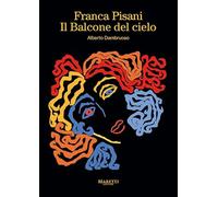 Franca Pisani. Il balcone del cielo. Ediz. multilingue