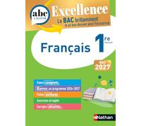 Français 1re - ABC Excellence - Bac 2027 - Cours complets, Notions-clés et vidéos, Points méthode, Exercices et corrigés détaillés