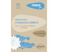 Français 1re: Chrétien de Troyes, Le Chevalier de la charrette, parcours "le roman et l'invention de l'amour"