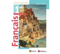 Français 1re Passeurs de textes: Langue et méthodes