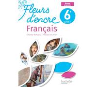 Français 6e Fleurs d'encre: Livre élève