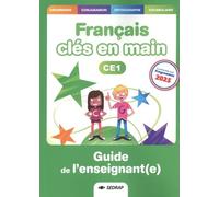 Français clés en main CE1: Guide de l'enseignant(e)