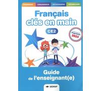 Français clés en main CE2: Guide de l'enseignant(e)