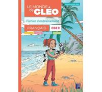 Français CM2 Le monde de Cléo: Fichier d'entrainement + aide mémoire