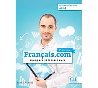 Français.com. Français professionnel. Livre de l'élève. A1-A2. Per le Scuole superiori. Con DVD-ROM