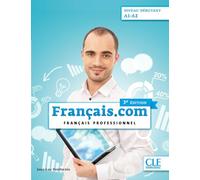 Français.com Niveau débutant A1-A2: Français professionnel