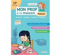 Français CP Mon prof à la maison: Grammaire ; Conjugaison ; Vocabulaire ; Orthographe