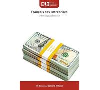 Français des Entreprises: Le bon usage professionnel