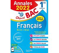 Français écrit + oral 1re générale: Sujets & corrigés