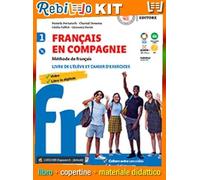 FRANÇAIS EN COMPAGNIE 2 (9788858337912) - Libro Scolastico + Kit Scuola con Copertine Rebillo