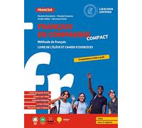 Français en compagnie compact. Méthode de français. Livre de l'élève et cahier d'exercices. Per la Scuola media