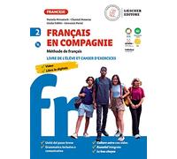 Français en compagnie. Méthode de français. Livre de lélève et cahier d'exercices. Per la Scuola media. Con e-book. Con espansione online. Con CD-Audio (Vol. 2)