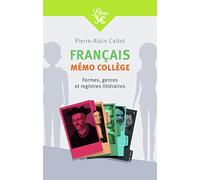 Français : mémo collège: Formes, genres et registres littéraires