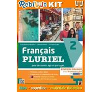 FRANçAIS PLURIEL 2 éDITION ORANGE AVEC GRAMMAIRE PLUS ET ESPACEF (9788861619029) - Libro Scolastico + Kit Scuola con Copertine Rebillo