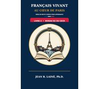 Français Vivant au Cœur de Paris: Série de récits courts pour apprenants de niveau B2 du CECR: 5