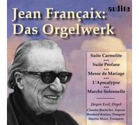 Francaix, J. - Jean Francaix: Organ Works