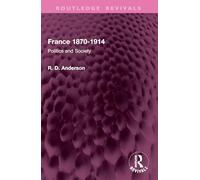France 1870-1914: Politics and Society