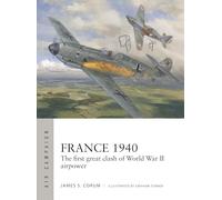 France 1940: The first great clash of World War II airpower