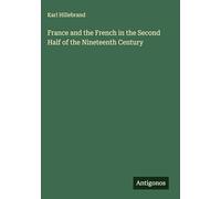 France and the French in the Second Half of the Nineteenth Century