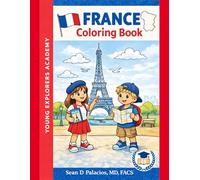 France Coloring Book for Kids: Fun and Educational Coloring Pages Featuring Paris, Landmarks, Food, Maps, and Culture | Young Explorers Academy | Ages 3-8