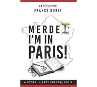France Dubin Merde, I'm in Paris (Tascabile) Merde Trilogy