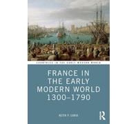 France in the Early Modern World 1300-1790