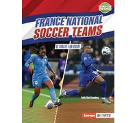 France National Soccer Teams: Ultimate Fan Guide