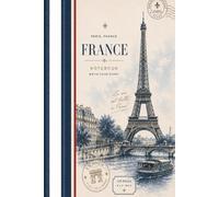 France Notebook: Paris Vintage Journa: Elegant Paris-Themed Lined Notebook | 120 Pages | 6 x 9 Inch | Eiffel Tower & Classic French Design