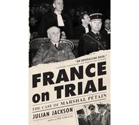 France on Trial: The Case of Marshal Pétain