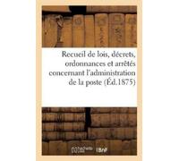 France Recueil de Lois, Décrets, Ordonnances Et Arrêtés Concernant l (Tascabile)