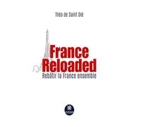France Reloaded: Rebâtir la France ensemble