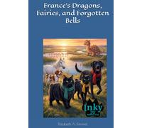 France’s Dragons, Fairies, and Forgotten Bells