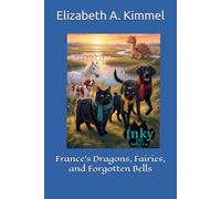 France’s Dragons, Fairies, and Forgotten Bells: 7