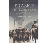 Julian Jackson France: The Dark Years, 1940-1944 (Tascabile)