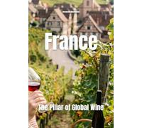 France: The Pillar of Global Wine